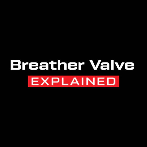 Breather Valve - Explained